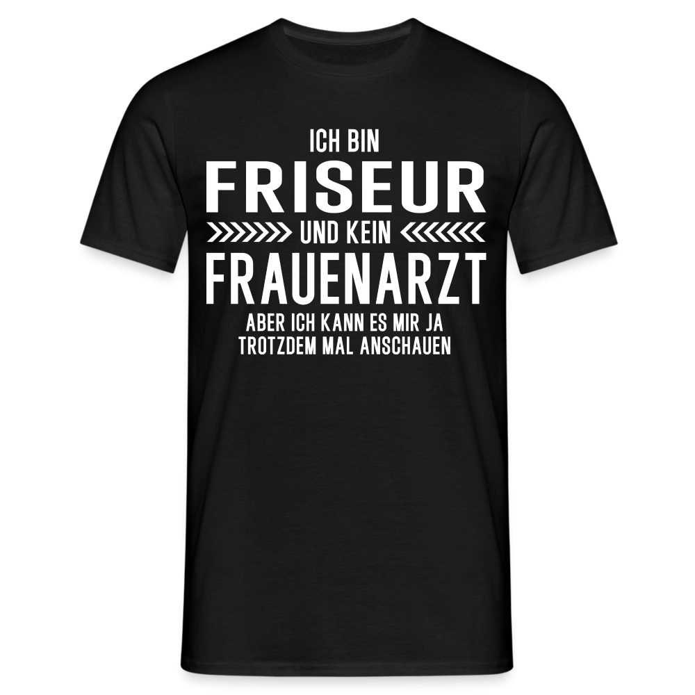 Friseur T-Shirt Bin Und Kein Frauenarzt Lustiges Witziges Shirt Friseur T-Shirt Bin Und Kein Frauenarzt Lustiges Witziges Shirt von byShirtify