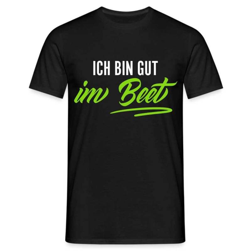 Gärtner Gartenfreunde Ich Bin Gut Im Beet T-Shirt von byShirtify