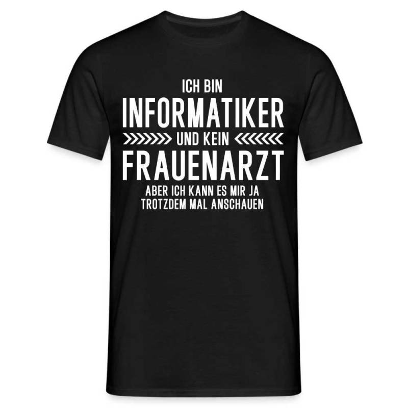 Informatiker T-Shirt Bin Und Kein Frauenarzt Lustiges Witziges Shirt von byShirtify