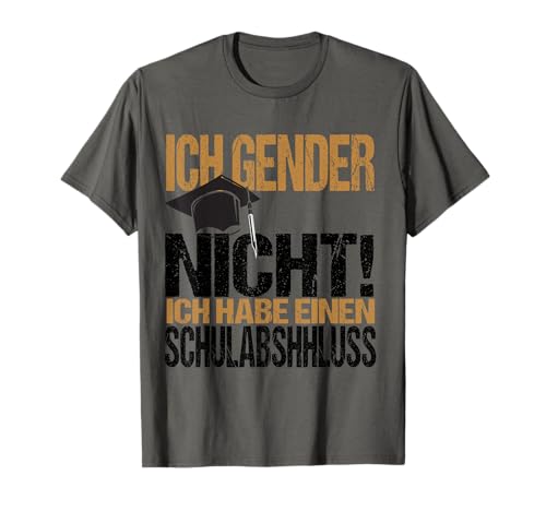 Ich Gender Nicht Ich Habe Einen Schulabschluss Damen Herren T-Shirt Ich Gender Nicht Ich Habe Einen Schulabschluss Damen Herren T-Shirt von ch Gender Nicht Ich Habe Einen Schulabschluss Tee