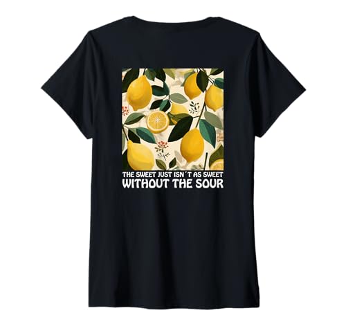 Damen The Sweet Just Isn´t as Sweet without the sour Backprint T-Shirt mit V-Ausschnitt von charlize_merch_style