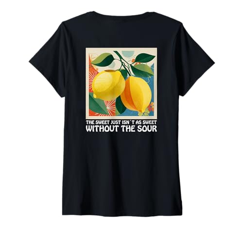 Damen The Sweet Just Isn´t as Sweet without the sour Backprint T-Shirt mit V-Ausschnitt von charlize_merch_style