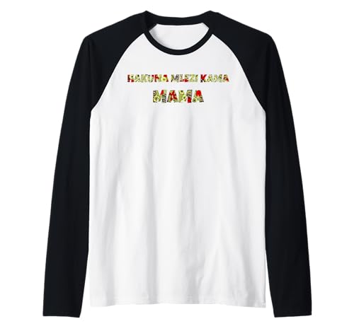 Hakuna mlezi Kama Mama, es gibt keinen Wächter wie eine Mutter Raglan Hakuna mlezi Kama Mama, es gibt keinen Wächter wie eine Mutter Raglan von chris illustrations - Swahili Sayings