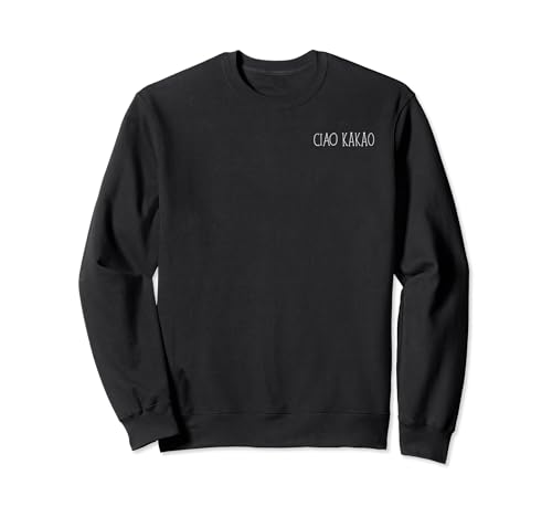 ciao kakao - Schokolade und auf Wiedersehen damen Sweatshirt von ciao kakao damen