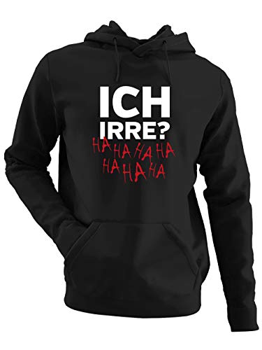 clothinx Ich Irre? - Da kann ich nur lachen| Sarkastisches schwarzer Humor Motiv | EIN Passender Spruch für besonders eingestellte Menschen Herren Kapuzen-Pullover Schwarz Gr. XL von clothinx