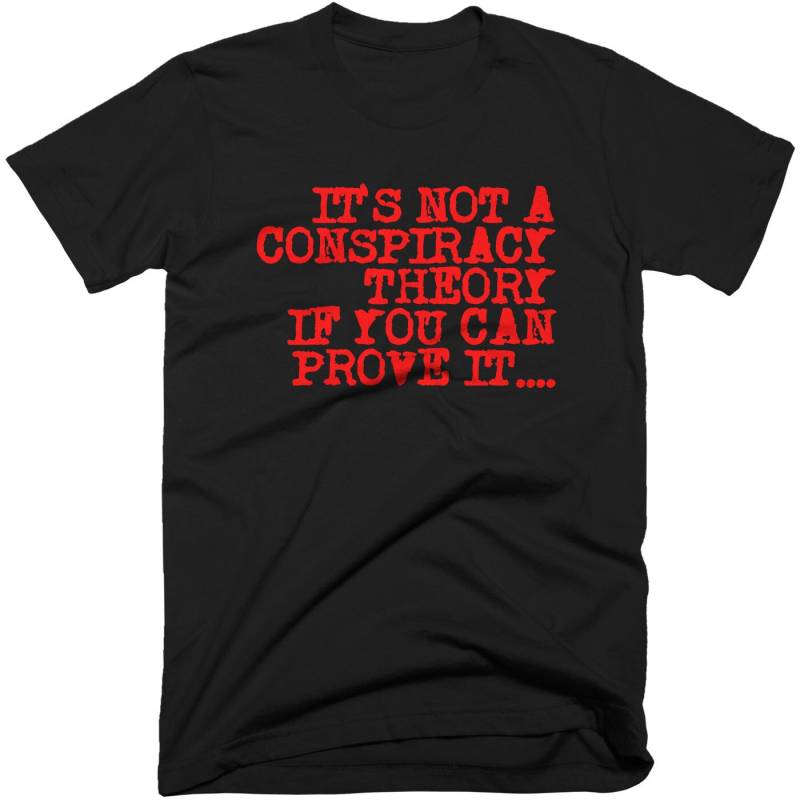 Verschwörung Beweis T-Shirt. Kostenloser Versand von conspiracyclothes