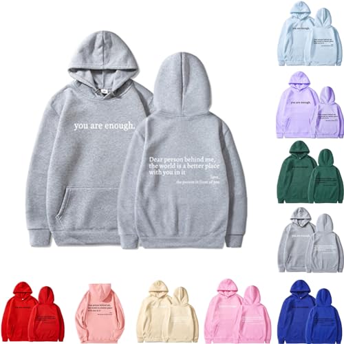 cookx 2024 New Dear Person Behind Me Hoodie for Men Women,You Are Enough Hoodie,Loose Graphic Sweatshirts for Women (Grey,4XL) von cookx