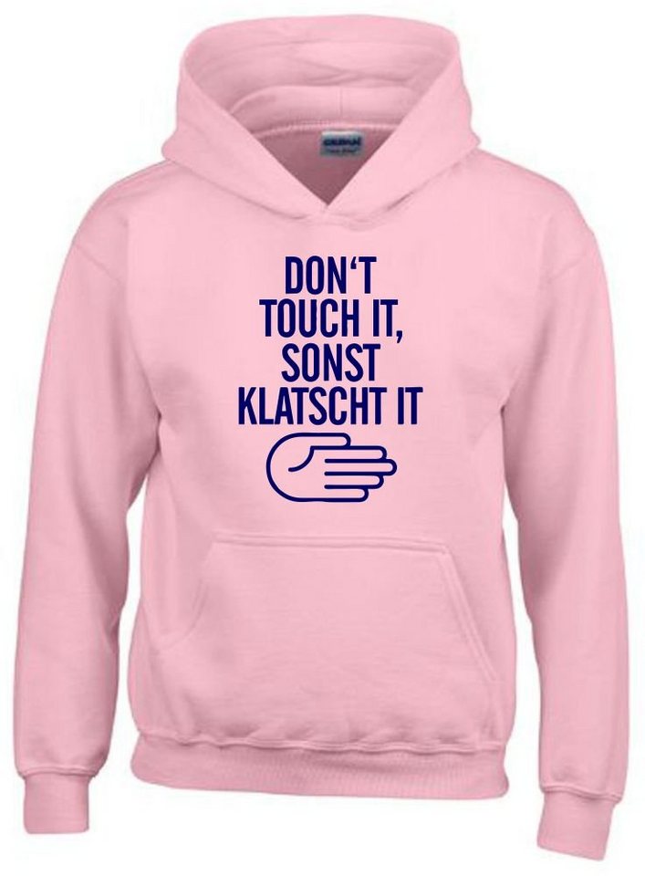coole-fun-t-shirts Hoodie Dont Touch IT - SONST KLATSCH IT Hoodie Sweatshirt mit Kapuze Kanguruhtasche von coole-fun-t-shirts