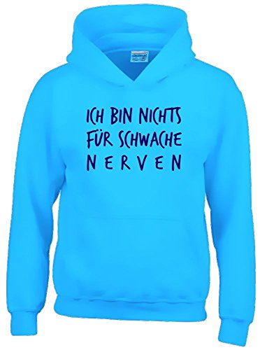 coole-fun-t-shirts Ich Bin Nichts für schwache Nerven ! Kinder Hoodie Sweatshirt mit Kapuze Sky-Navy, Gr.164cm von Coole-Fun-T-Shirts