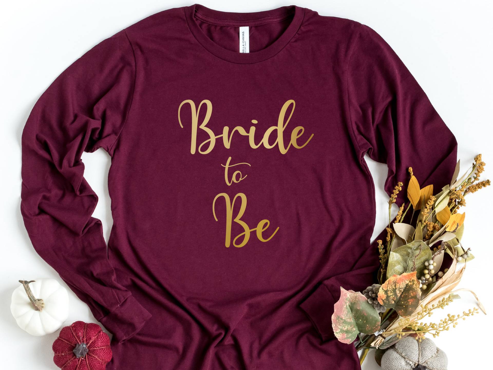 Braut Zu Sein Langarm-T-Shirt, Shirt, Junggesellinnenabschied, Brautparty Brautjungfer Geschenk Für Braut, Shirt von craftgatedesign
