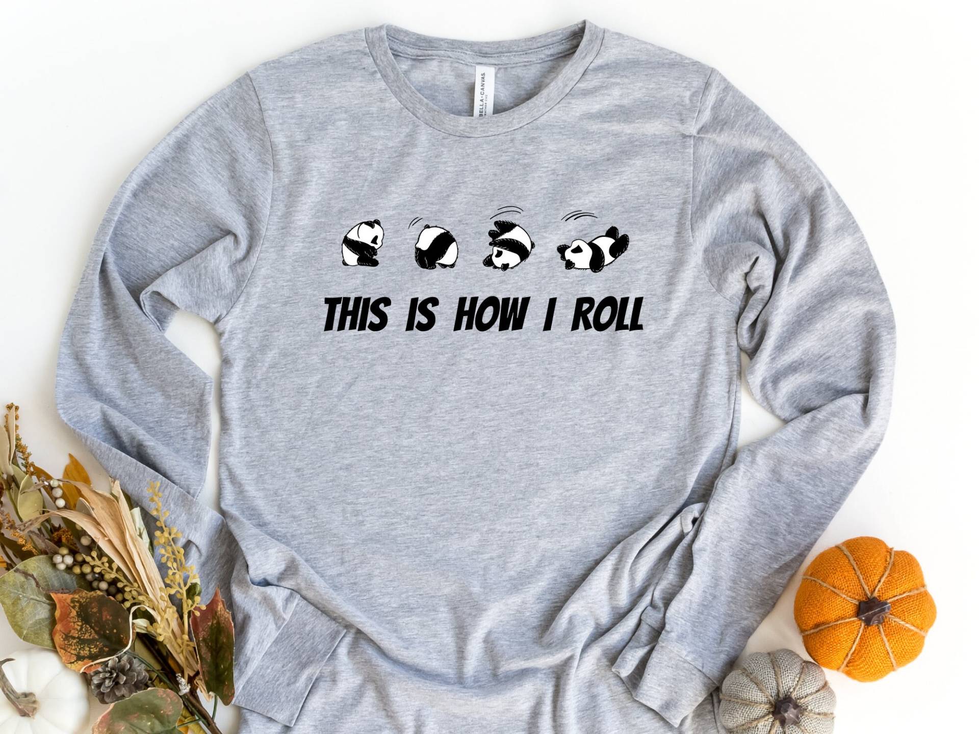 Niedliches Panda Langarm-Shirt, So Rolle Ich Shirt, Süßes Tier Liebhaber Geschenk, Geschenk von craftgatedesign