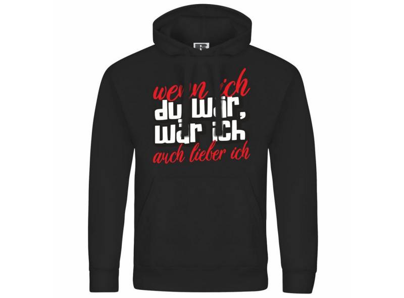 deinshirt Kapuzenpullover Herren Kapuzenpullover Wenn ich du wär wär ich auch lieber ich Mit Print Motiv, Grafik von deinshirt