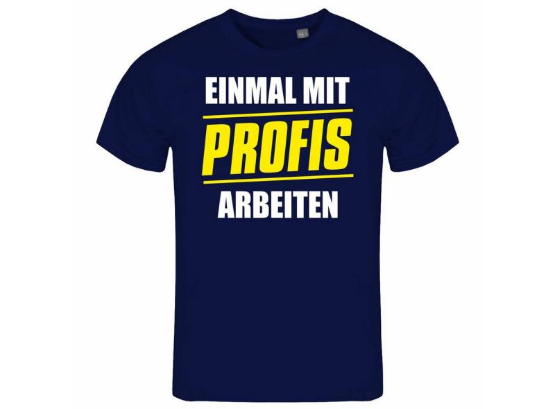 deinshirt Print-Shirt Herren T-Shirt Einmal mit Profis arbeiten Funshirt mit Motiv von deinshirt