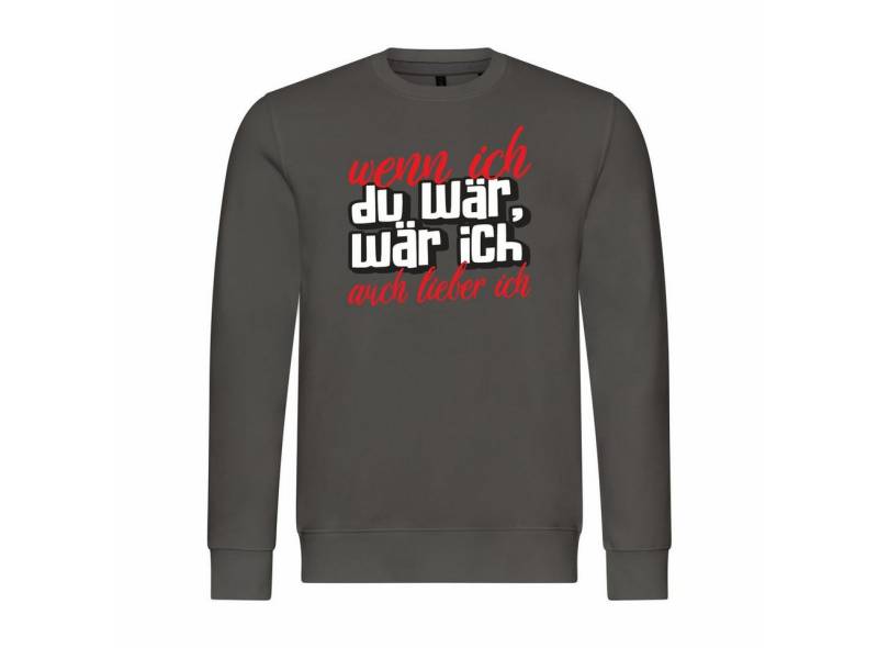 deinshirt Rundhalspullover Herren Pullover Wenn ich du wär wär ich auch lieber ich Mit Print Motiv, Grafik von deinshirt
