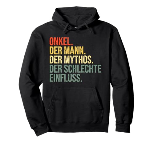 onkel der mann der mythos der schlechte einfluss Pullover Hoodie onkel der mann der mythos der schlechte einfluss Pullover Hoodie von der mythos die legende der schlechte einfluss