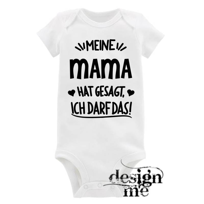 Baby Body Mit Aufdruck Motiv Meine Mama Hat Gesagt Ich Darf Das Spruch Kurzarm Fun Geschenk von designme24