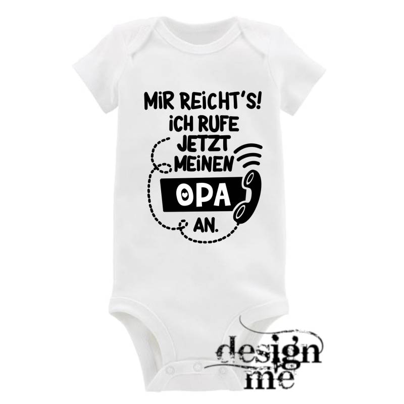 Baby Body Mit Aufdruck Motiv Mir Reichts Ich Rufe Jetzt Meinen Opa An Spruch Kurzarm Fun Geschenk von designme24