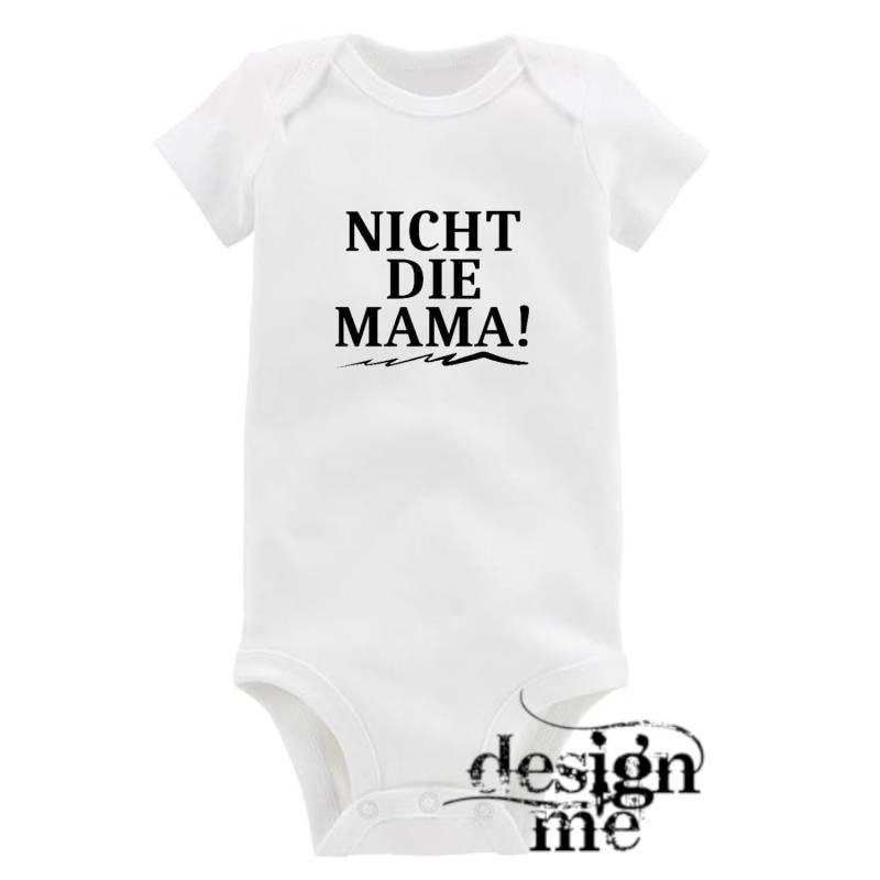 Baby Body Mit Aufdruck Motiv Spruch Nicht Die Mama Lustig Kurzarm Fun Geschenk von designme24