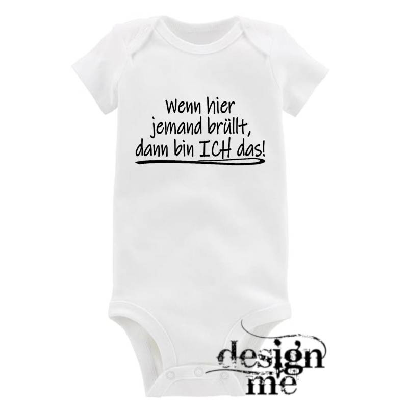 Baby Body Mit Aufdruck Motiv Spruch Wenn Hier Jemand Brüllt Kurzarm Fun Geschenk von designme24