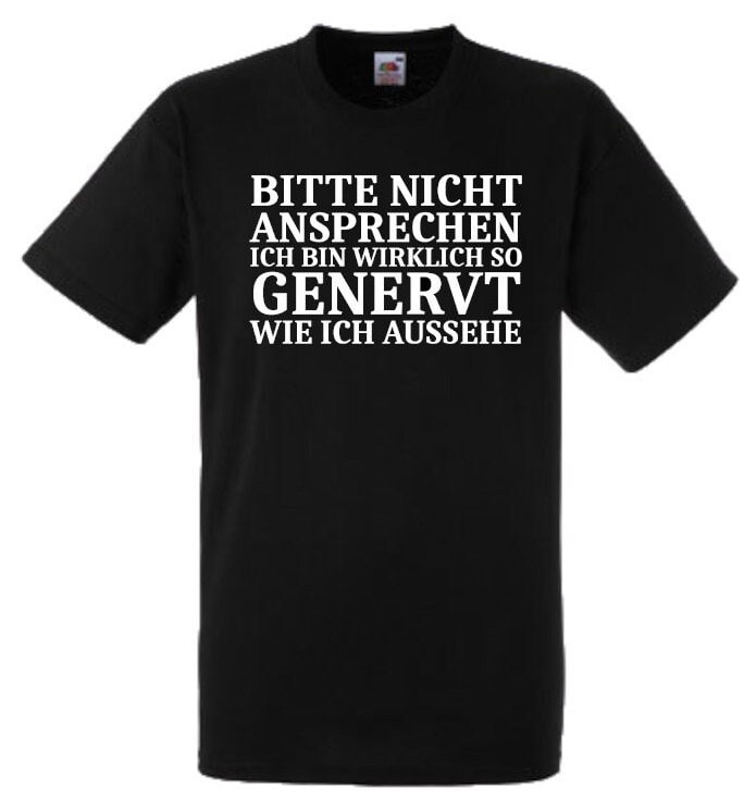 Lustiges Spruch T-Shirt "Bitte Nicht Ansprechen Ich Bin Wirklich So Genervt" Fun Witzig Unisex Shirt Männer Frauen Sprüche Geschenk Kleidung von designme24