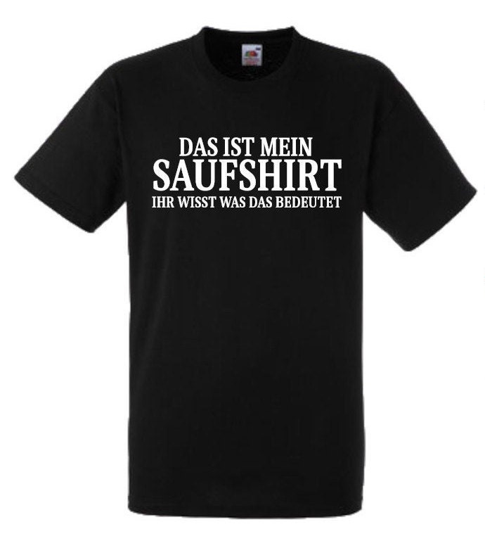 Lustiges Spruch T-Shirt "Das Ist Mein Saufshirt ..." Fun Witzig Unisex Shirt Männer Frauen Sprüche Geschenk Kleidung von designme24