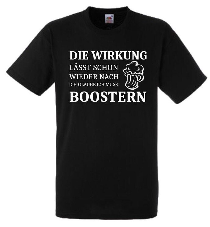 Lustiges Spruch T-Shirt "Die Wirkung Lässt Schon Wieder Nach... Boostern" Fun Witzig Unisex Shirt Männer Frauen Sprüche Geschenk Kleidung von designme24