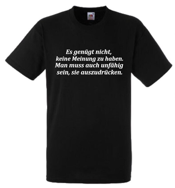 Lustiges Spruch T-Shirt "Es Genügt Nicht, Keine Meinung Zu Haben." Fun Witzig Unisex Shirt Männer Frauen Sprüche Geschenk Kleidung von designme24