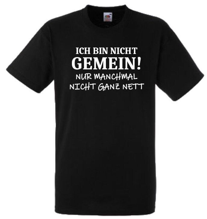 Lustiges Spruch T-Shirt "Ich Bin Nicht Gemein Nur Manchmal Ganz Nett" Fun Witzig Unisex Shirt Männer Frauen Sprüche Geschenk Kleidung von designme24