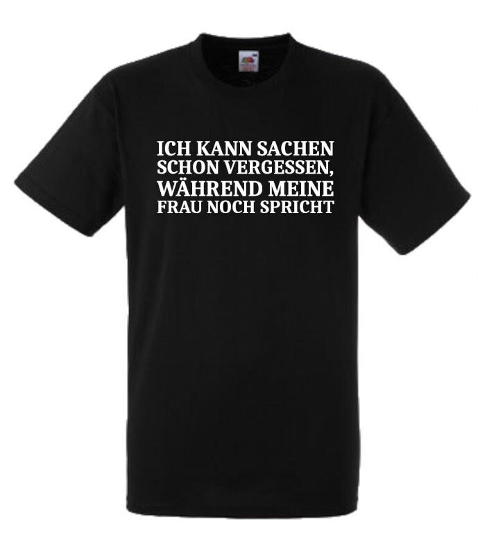 Lustiges Spruch T-Shirt "Ich Kann Sachen Schon Vergessen ..." Fun Witzig Unisex Shirt Männer Frauen Sprüche Geschenk Kleidung von designme24