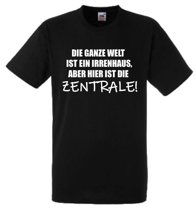 Lustiges Spruch T-Shirt "Irrenhaus Zentrale" Fun Witzig Unisex Shirt Männer Frauen Sprüche Geschenk Kleidung von designme24