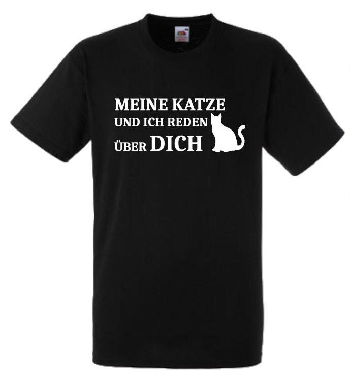 Lustiges Spruch T-Shirt "Meine Katze Und Ich Reden Über Dich" Fun Witzig Unisex Shirt Männer Frauen Sprüche Geschenk Kleidung von designme24