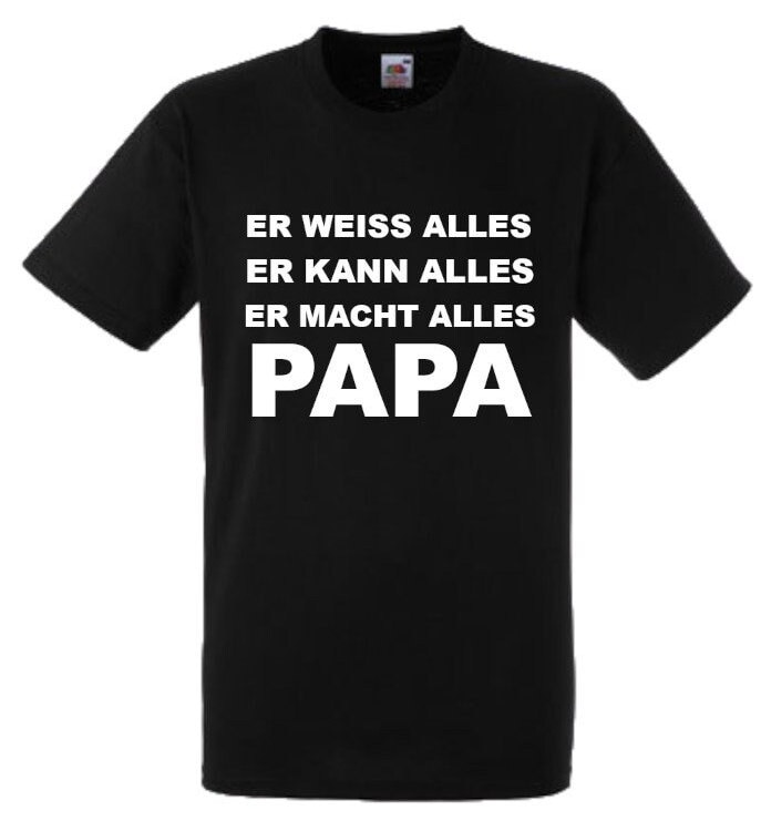 Lustiges Spruch T-Shirt Papa Fun Witzig Unisex Shirt Männer Frauen Sprüche Geschenk Kleidung Vatertag von designme24