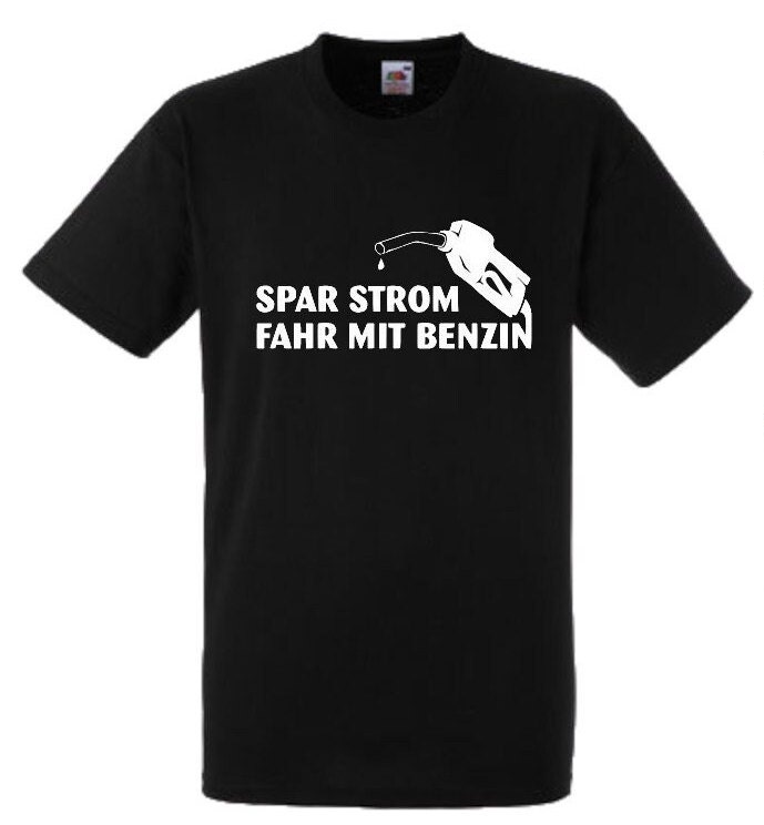 Lustiges Spruch T-Shirt "Spar Strom Fahr Mit Benzin" Fun Witzig Unisex Shirt Männer Frauen Sprüche Geschenk Kleidung von designme24
