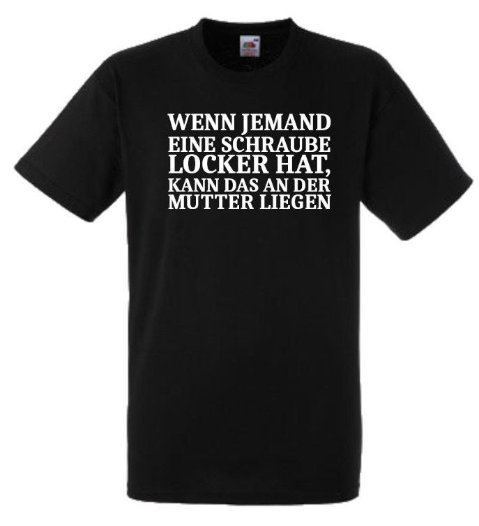 Lustiges Spruch T-Shirt "Wenn Jemand Eine Schraube Locker Hat..." Fun Witzig Unisex Shirt Männer Frauen Sprüche Geschenk Kleidung von designme24