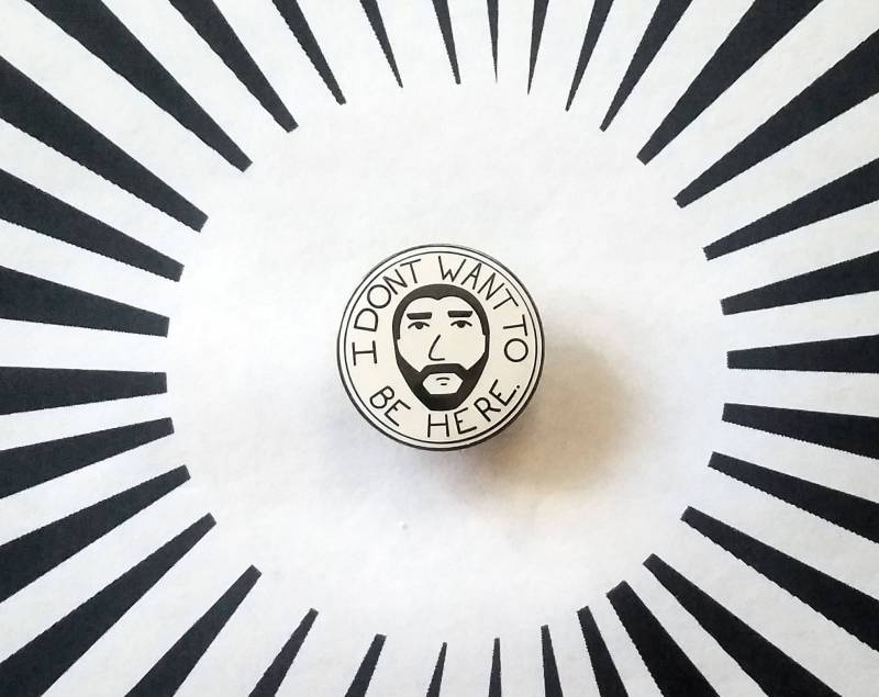Emaille Pin "I Don't Wanna Be Here" Emaille Pin "I Don't Wanna Be Here" von dxpcreative