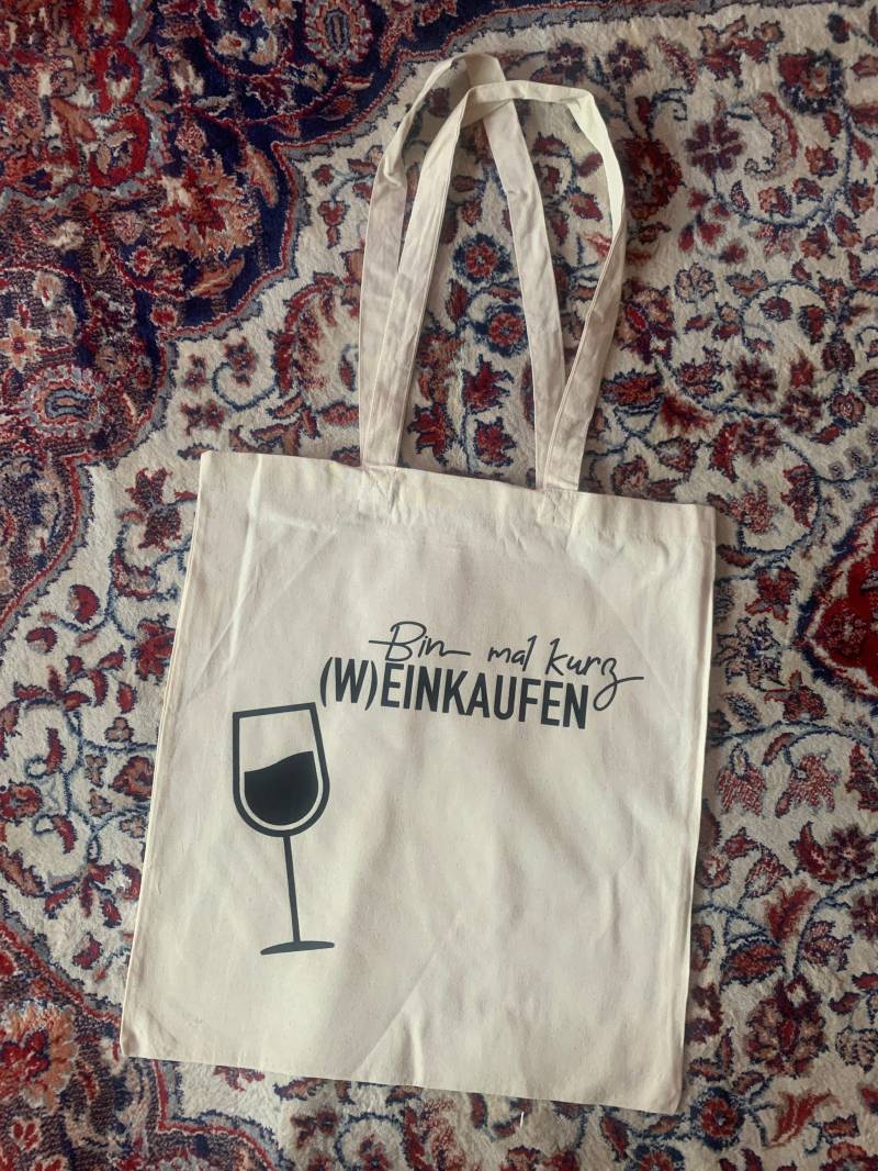 Witzige Baumwolltasche „Bin Mal Kurz | WEinkaufen" - Nachhaltige, Hochwertige & Personalisierbare Geschenkidee Für Weinliebhaber von elzemDecore