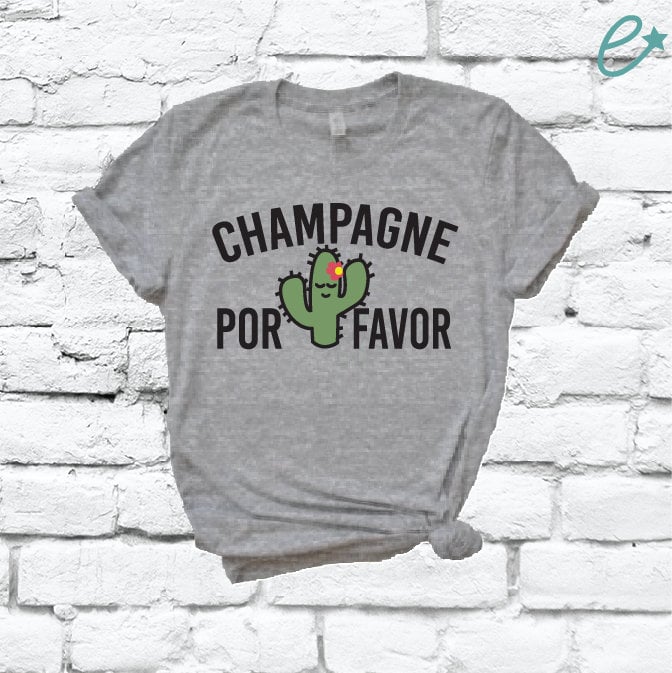 Champagne Por Favor Kaktus-Shirt Grafik-T-stück Unisex Rundhals-T-Shirt Benutzerdefinierte Mutter-Frauen-Urlaubs-Hemd Entspanntes Klein-Sitz-T-stück von empowerprinting