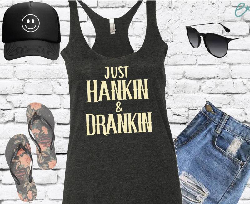 Nur Hankin Und Drankin Print Frauen Racer Zurück Tank Country Grafik T-Shirt Weich Ausgestatteter Benutzerdefinierte Top Personalisierte von empowerprinting