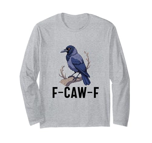 f-caw-f Krähe schwarze Krähe Rabe Vogel Männer Frauen Erwachsene Humor Langarmshirt von f-caw-f crow black crow raven bird Men
