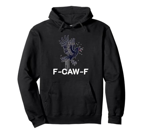 f-caw-f Krähe schwarze Krähe Rabe Vogel Männer Frauen Erwachsene Humor Pullover Hoodie von f-caw-f crow black crow raven bird Men