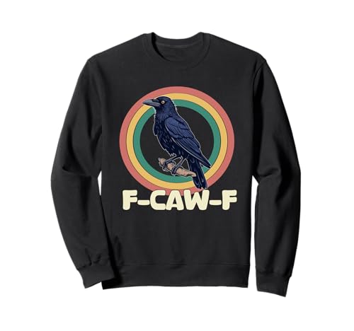 f-caw-f Krähe schwarze Krähe Rabe Vogel Männer Frauen Erwachsene Humor Sweatshirt von f-caw-f crow black crow raven bird Men