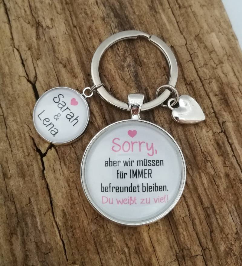 Schlüsselanhänger "Sorry Aber Wir Müssen Für Immer Befreundet Bleiben Du Weißt Zu Viel" Personalisiert Schlüsselanhänger "Sorry Aber Wir Müssen Für Immer Befreundet Bleiben Du Weißt Zu Viel" Personalisiert von farbenspielschmuck