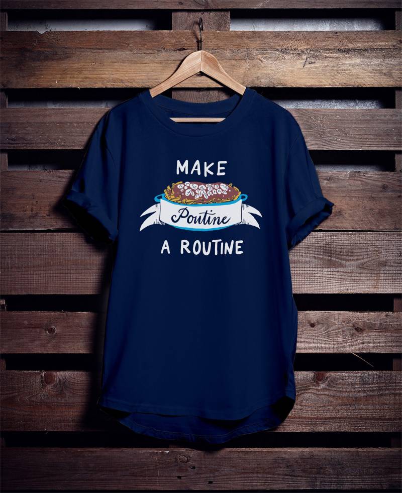 Machen Sie Poutine Zu Einem Routine Siebdruck-T-Shirt Machen Sie Poutine Zu Einem Routine Siebdruck-T-Shirt von farebelladesign