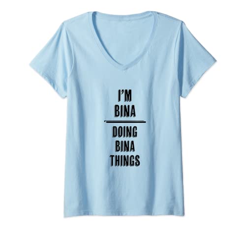 Damen I'm BINA - Doing BINA Things | Funny Komisch - Name T-Shirt mit V-Ausschnitt von for Someone Named BINA