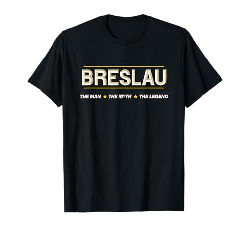 BRESLAU the Man the Myth the LEGEND | Mythos Legende Name - T-Shirt BRESLAU the Man the Myth the LEGEND | Mythos Legende Name - T-Shirt von for Someone Named BRESLAU