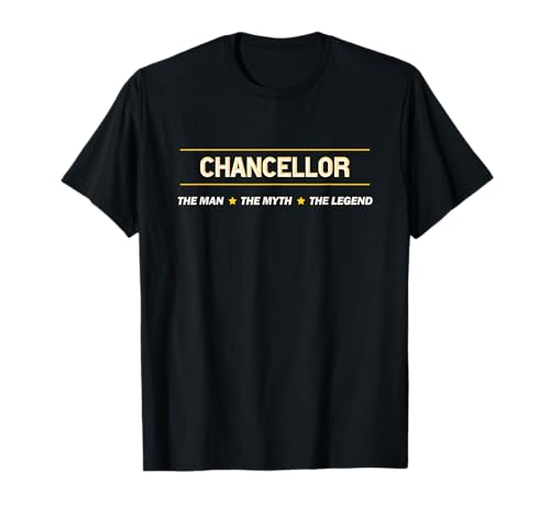 CHANCELLOR the Man the Myth the LEGEND | Legende Name - T-Shirt CHANCELLOR the Man the Myth the LEGEND | Legende Name - T-Shirt von for Someone Named CHANCELLOR