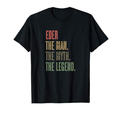 EDER - the Man the Myth the LEGEND | Mythos Legende Name - T-Shirt von for Someone Named EDER