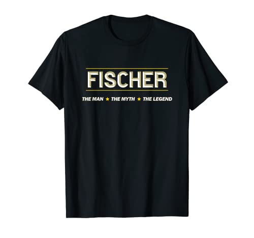 FISCHER the Man the Myth the LEGEND | Mythos Legende Name - T-Shirt FISCHER the Man the Myth the LEGEND | Mythos Legende Name - T-Shirt von for Someone Named FISCHER