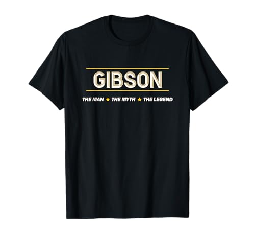 GIBSON the Man the Myth the LEGEND | Mythos Legende Name - T-Shirt GIBSON the Man the Myth the LEGEND | Mythos Legende Name - T-Shirt von for Someone Named GIBSON