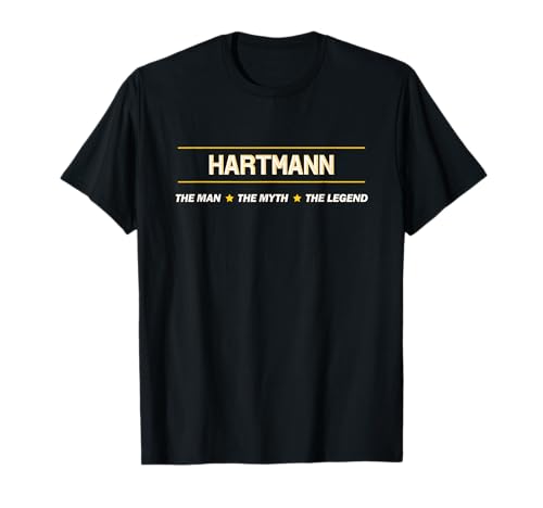 HARTMANN the Man the Myth the LEGEND | Mythos Legende Name, T-Shirt HARTMANN the Man the Myth the LEGEND | Mythos Legende Name, T-Shirt von for Someone Named HARTMANN